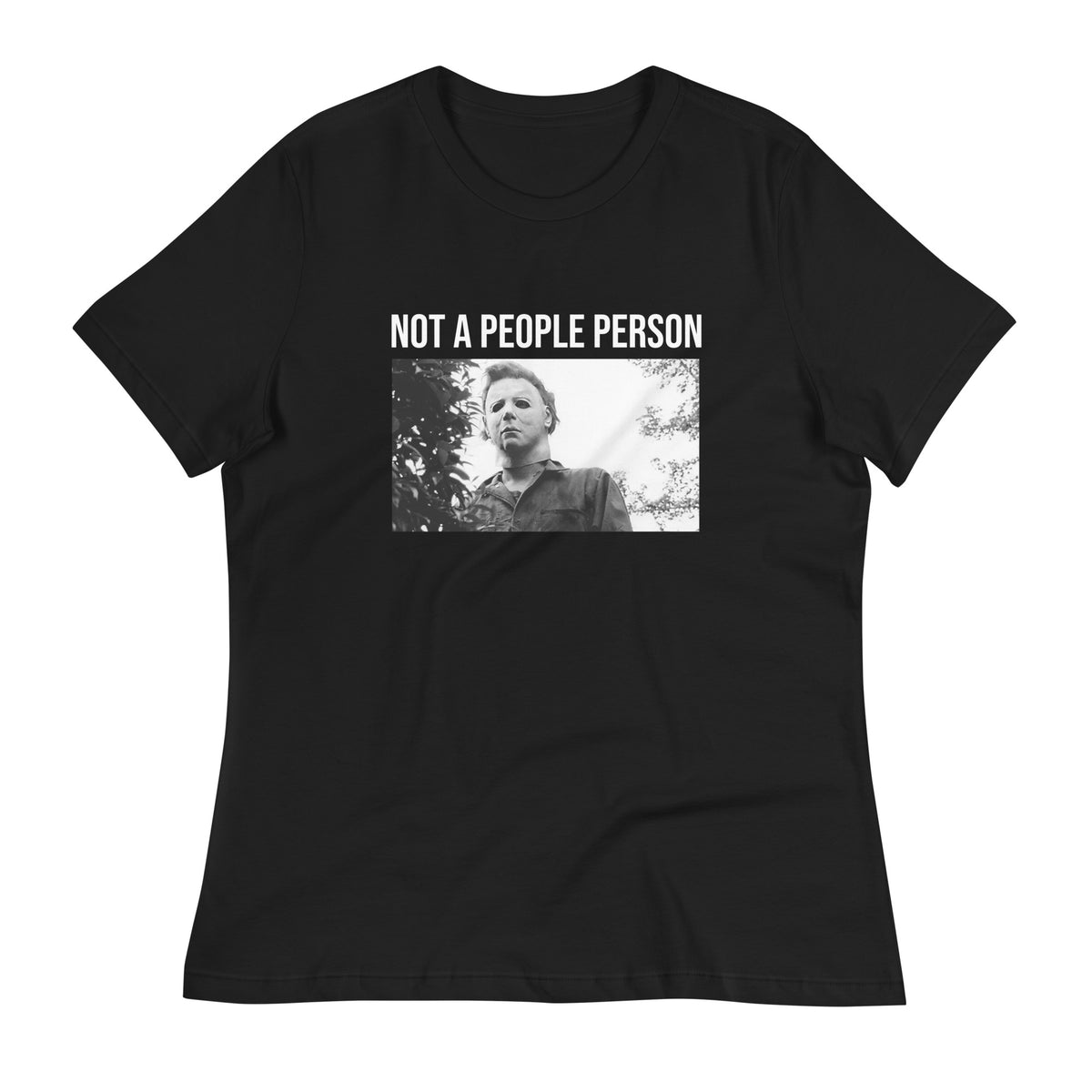 Women&#39;s Michael Myers Not a People Person T-Shirt