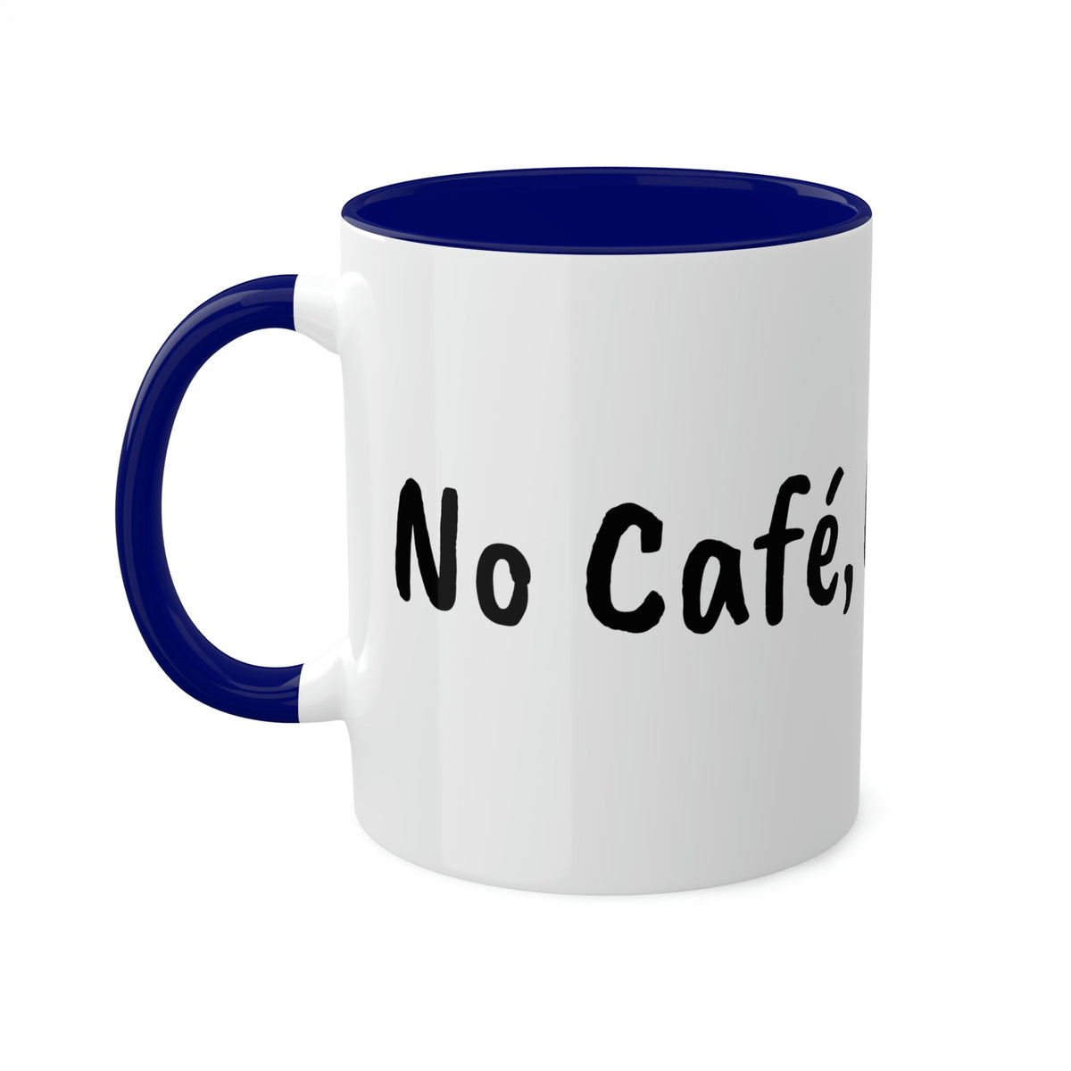 No Café, No Trabajo Mug
