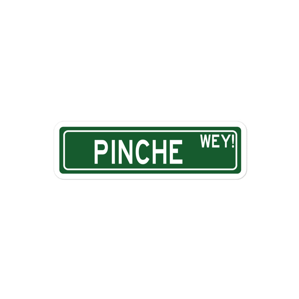 Pinche Wey Sticker